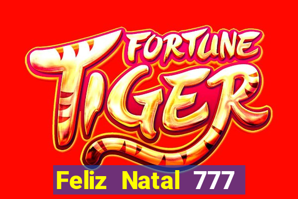 Feliz Natal 777 plataforma login